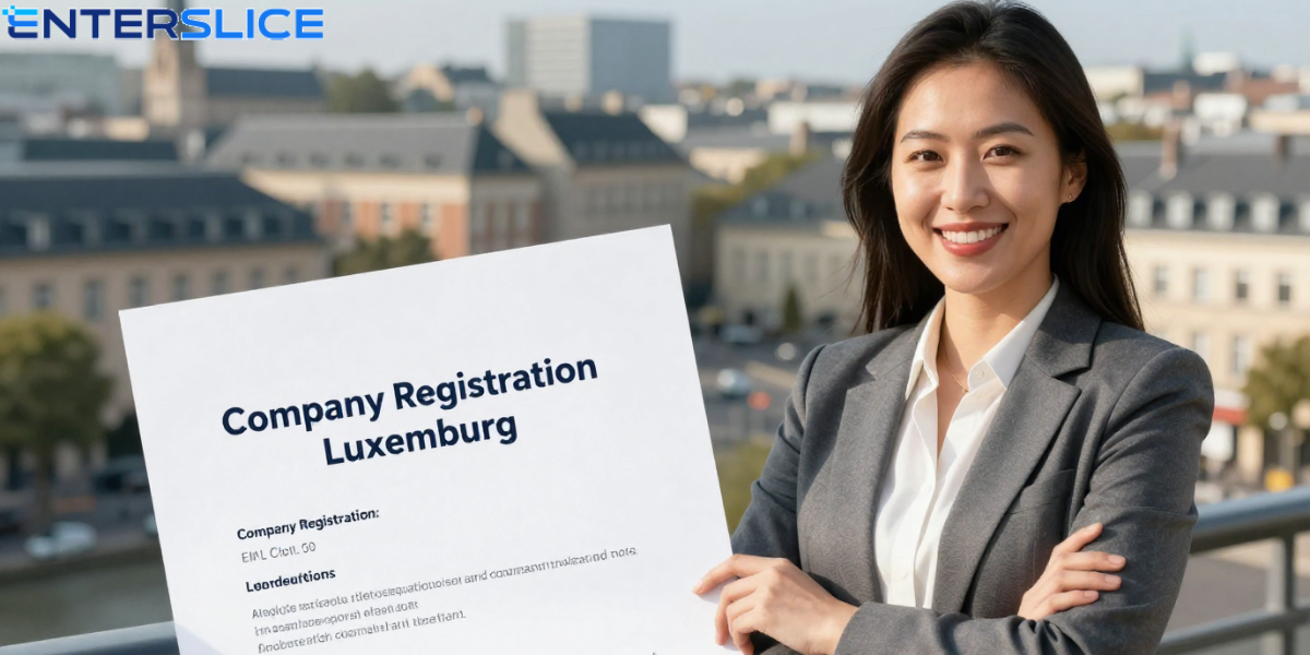 Seamless Luxembourg Company Formation Services | Enterslice
